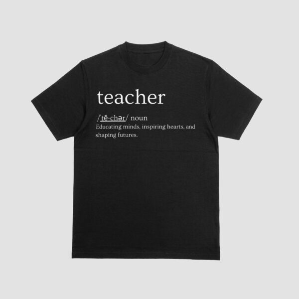 Teacher Definition black shirt 3